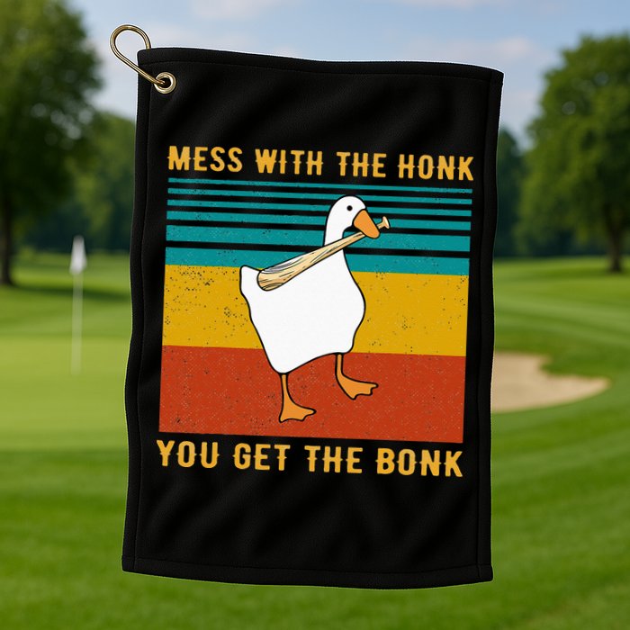 Mess With The Honk You Get The Bonk Funny Duck Goose Golf Towel