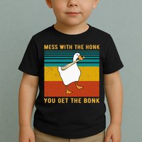 Mess With The Honk You Get The Bonk Funny Duck Goose Toddler T-Shirt