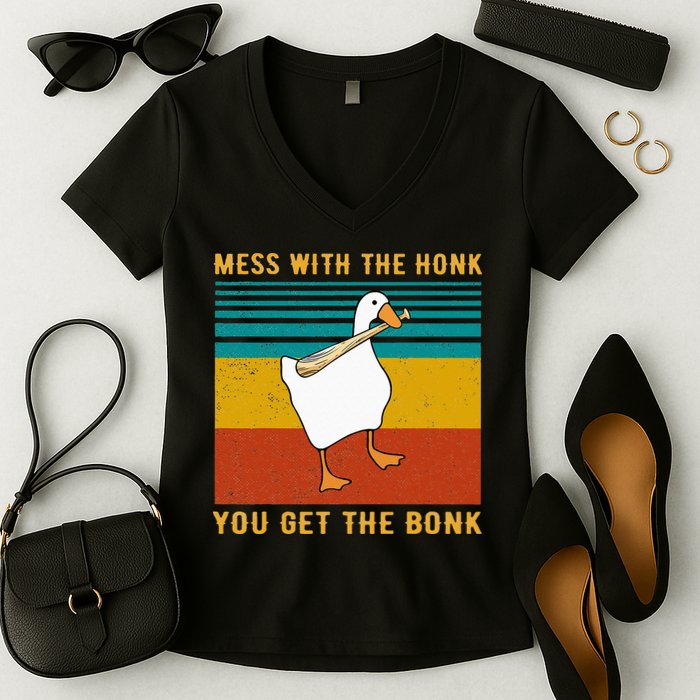 Mess With The Honk You Get The Bonk Funny Duck Goose Women's V-Neck T-Shirt