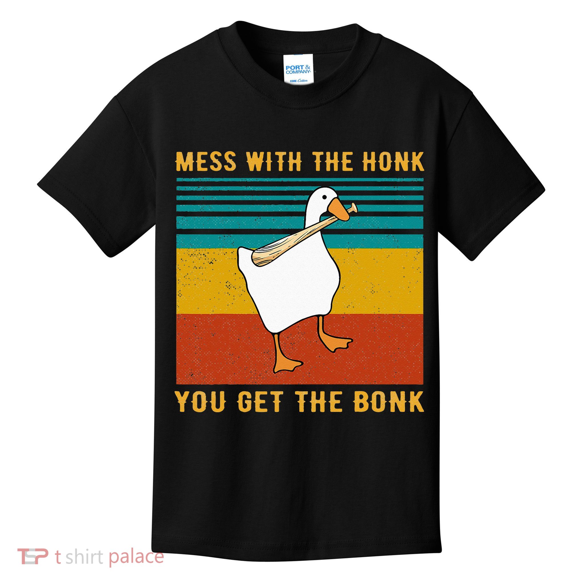 Mess With The Honk You Get The Bonk Funny Duck Goose Kids T-Shirt