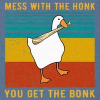Mess With The Honk You Get The Bonk Funny Duck Goose Garment-Dyed Sweatshirt