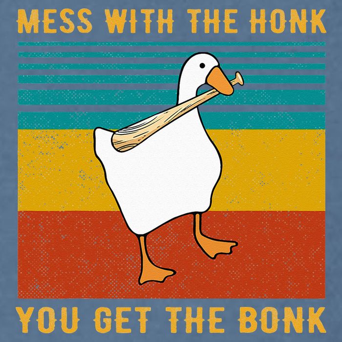 Mess With The Honk You Get The Bonk Funny Duck Goose Garment-Dyed Sweatshirt