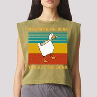 Mess With The Honk You Get The Bonk Funny Duck Goose Garment-Dyed Women's Muscle Tee