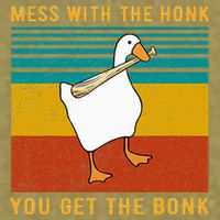 Mess With The Honk You Get The Bonk Funny Duck Goose Garment-Dyed Women's Muscle Tee