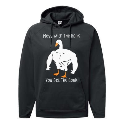 Mess With The Honk You Get The Bonk Funny Goose Performance Fleece Hoodie