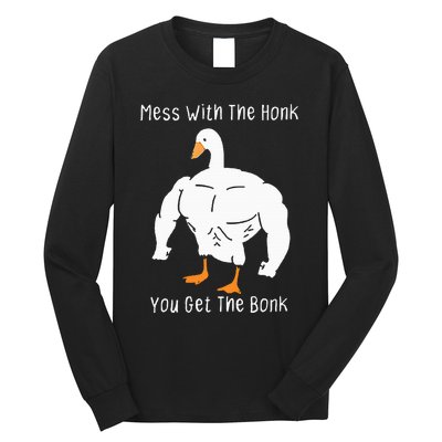 Mess With The Honk You Get The Bonk Funny Goose Long Sleeve Shirt