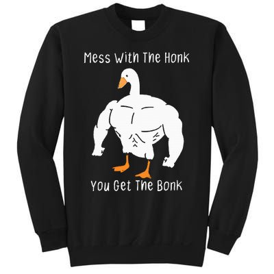 Mess With The Honk You Get The Bonk Funny Goose Sweatshirt