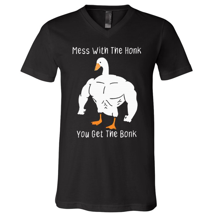 Mess With The Honk You Get The Bonk Funny Goose V-Neck T-Shirt