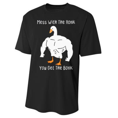 Mess With The Honk You Get The Bonk Funny Goose Performance Sprint T-Shirt