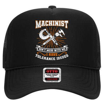 Machinist With Tolerance Issues Machinist Funny High Crown Mesh Back Trucker Hat