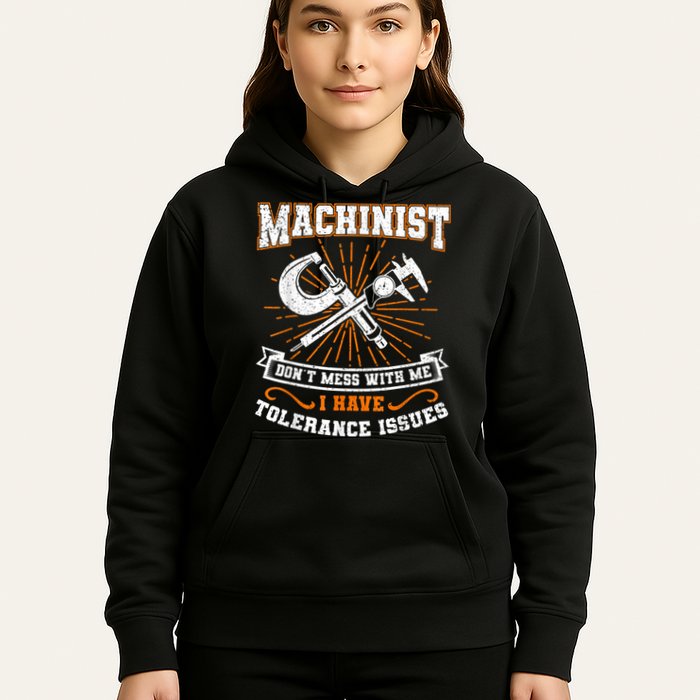 Machinist With Tolerance Issues Machinist Funny Hoodie
