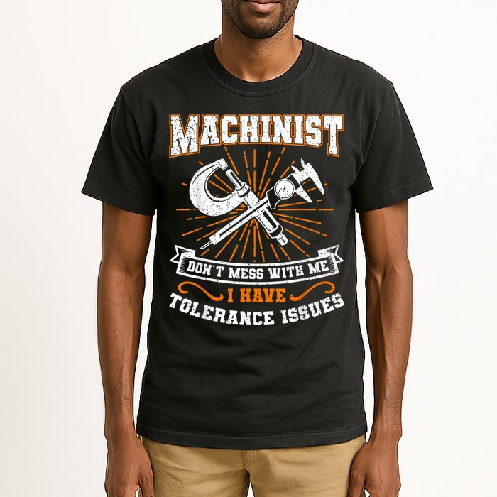 Machinist With Tolerance Issues Machinist Funny Tall T-Shirt