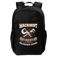 Machinist With Tolerance Issues Machinist Funny Daily Commute Backpack