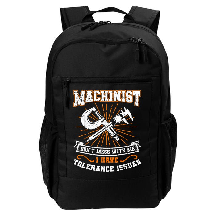 Machinist With Tolerance Issues Machinist Funny Daily Commute Backpack