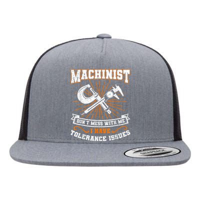 Machinist With Tolerance Issues Machinist Funny Flat Bill Trucker Hat