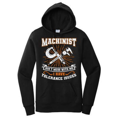 Machinist With Tolerance Issues Machinist Funny Women's Pullover Hoodie