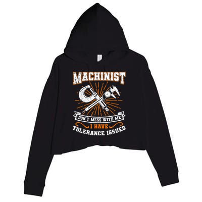 Machinist With Tolerance Issues Machinist Funny Crop Fleece Hoodie