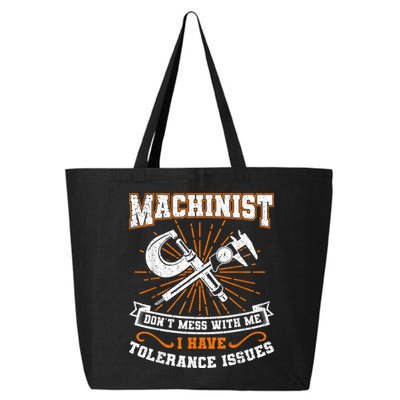 Machinist With Tolerance Issues Machinist Funny 25L Jumbo Tote