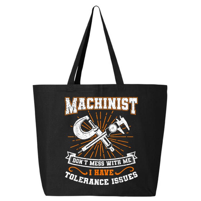 Machinist With Tolerance Issues Machinist Funny 25L Jumbo Tote