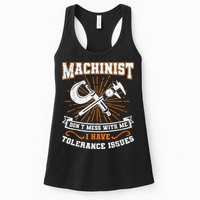 Machinist With Tolerance Issues Machinist Funny Womens Tank Top