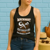 Machinist With Tolerance Issues Machinist Funny Womens Tank Top