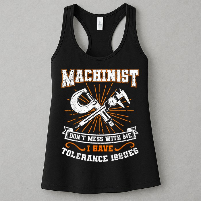 Machinist With Tolerance Issues Machinist Funny Womens Tank Top