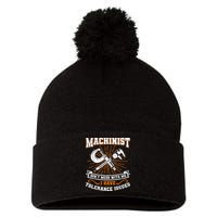 Machinist With Tolerance Issues Machinist Funny Pom Pom 12in Knit Beanie