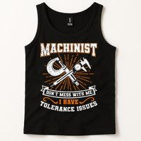 Machinist With Tolerance Issues Machinist Funny Tank Top