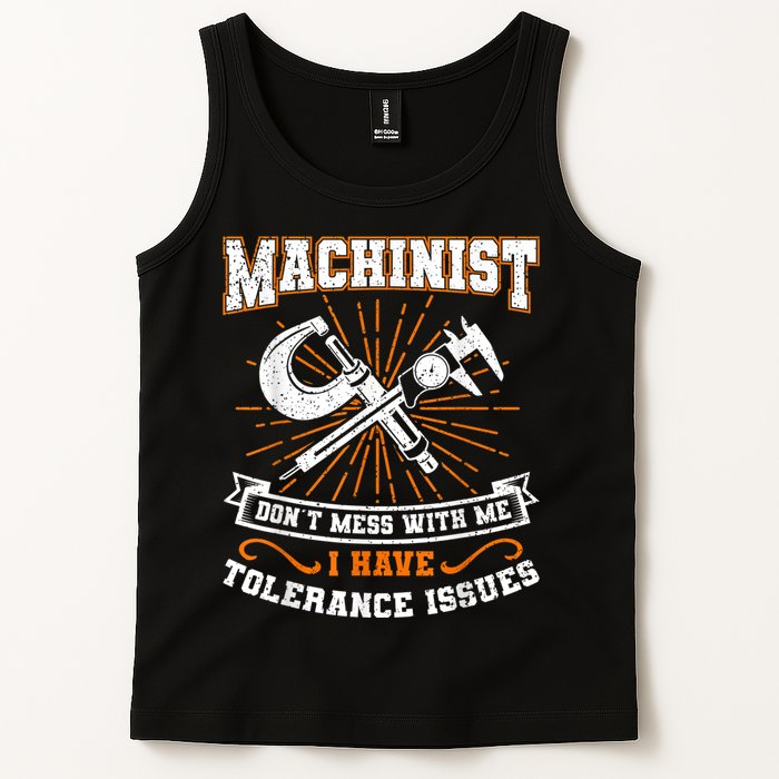 Machinist With Tolerance Issues Machinist Funny Tank Top
