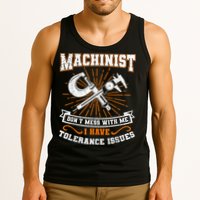 Machinist With Tolerance Issues Machinist Funny Tank Top