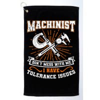 Machinist With Tolerance Issues Machinist Funny Golf Towel
