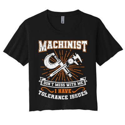 Machinist With Tolerance Issues Machinist Funny Crop Top