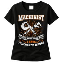 Machinist With Tolerance Issues Machinist Funny Womens T-Shirt