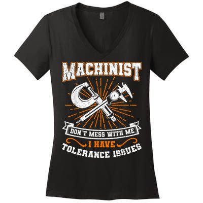 Machinist With Tolerance Issues Machinist Funny Women's V-Neck T-Shirt