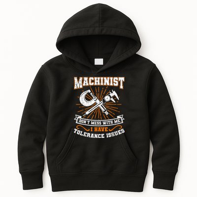 Machinist With Tolerance Issues Machinist Funny Kids Hoodie