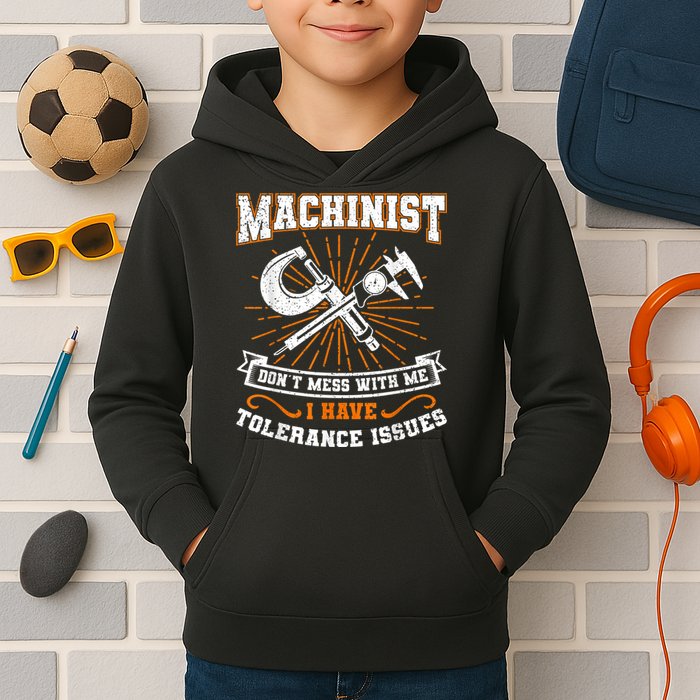 Machinist With Tolerance Issues Machinist Funny Kids Hoodie