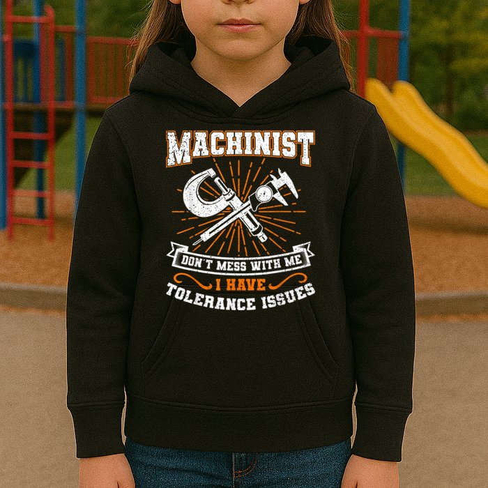 Machinist With Tolerance Issues Machinist Funny Kids Hoodie