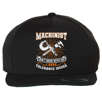 Machinist With Tolerance Issues Machinist Funny Wool Snapback Cap