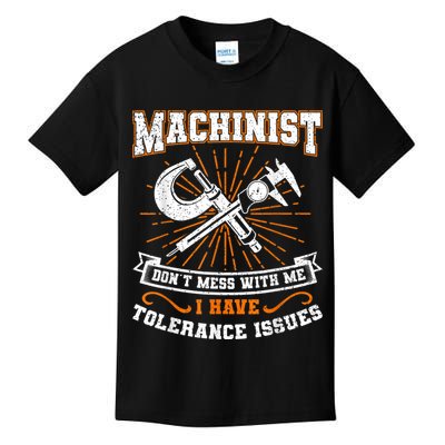 Machinist With Tolerance Issues Machinist Funny Kids T-Shirt