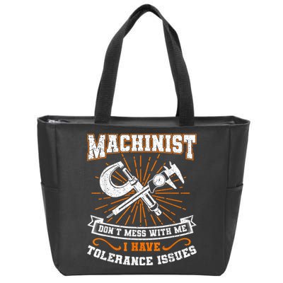 Machinist With Tolerance Issues Machinist Funny Zip Tote Bag