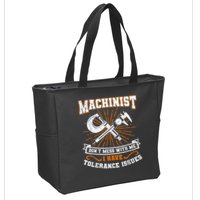 Machinist With Tolerance Issues Machinist Funny Zip Tote Bag