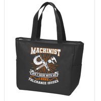 Machinist With Tolerance Issues Machinist Funny Zip Tote Bag
