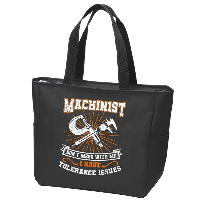 Machinist With Tolerance Issues Machinist Funny Zip Tote Bag