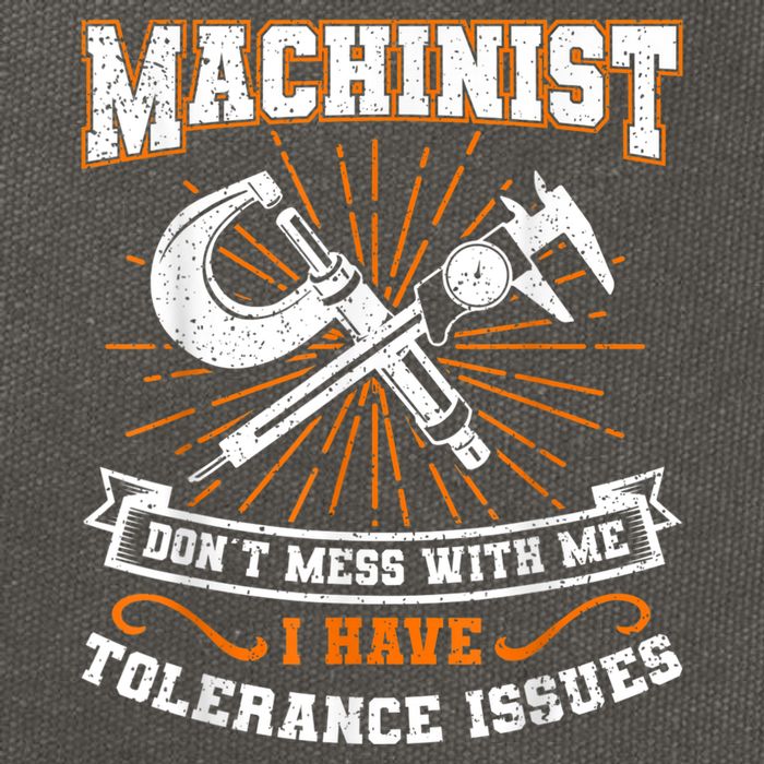 Machinist With Tolerance Issues Machinist Funny Cotton Canvas Backpack