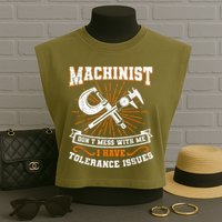 Machinist With Tolerance Issues Machinist Funny Garment-Dyed Women's Muscle Tee
