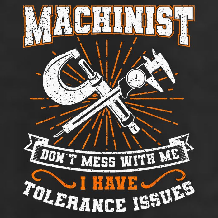 Machinist With Tolerance Issues Machinist Funny Gift Cool Comfort Performance Bucket Hat