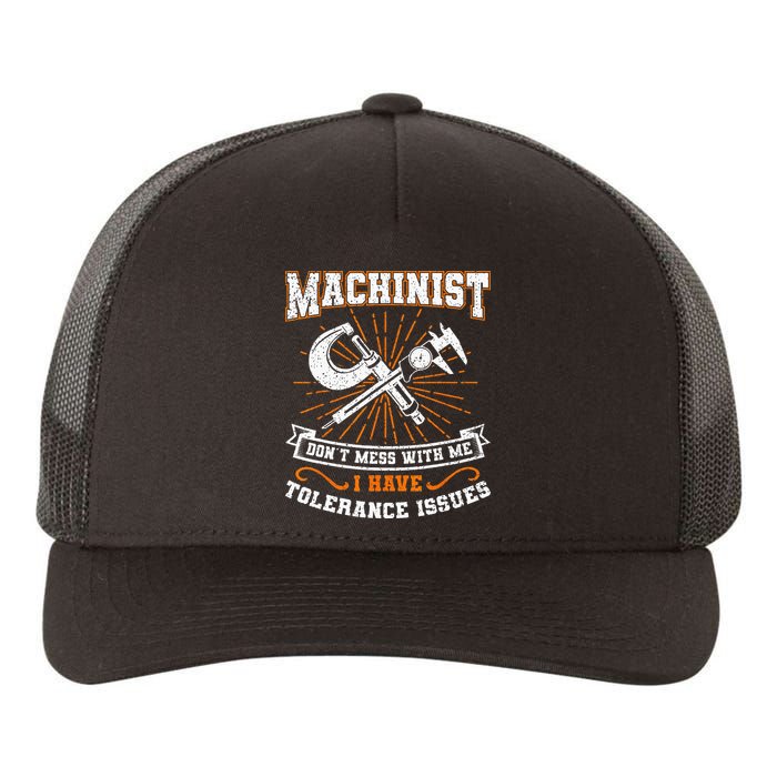 Machinist With Tolerance Issues Machinist Funny Gift Yupoong Adult 5-Panel Trucker Hat