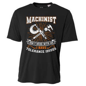 Machinist With Tolerance Issues Machinist Funny Gift Cooling Performance Crew T-Shirt