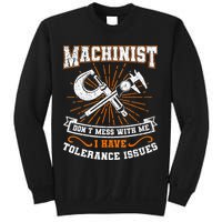 Machinist With Tolerance Issues Machinist Funny Gift Sweatshirt
