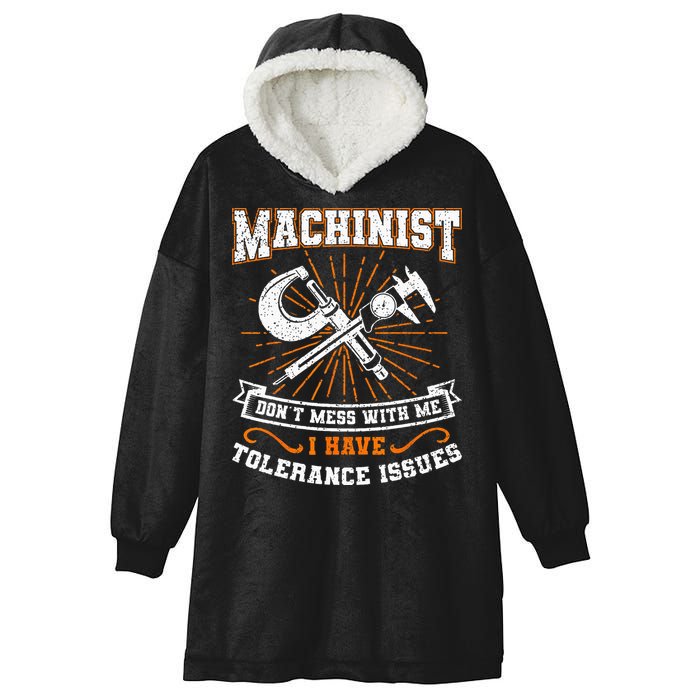 Machinist With Tolerance Issues Machinist Funny Gift Hooded Wearable Blanket
